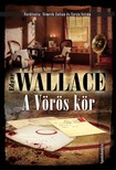 Edgar Wallace - A Vörös kör [eKönyv: epub, mobi]