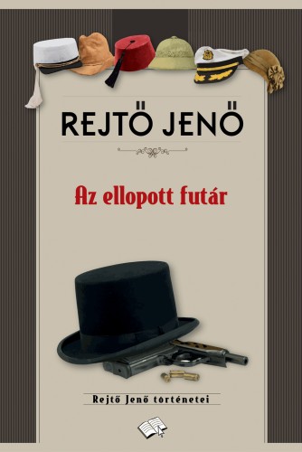 Rejtő Jenő - Az ellopott futár [eKönyv: epub, mobi]