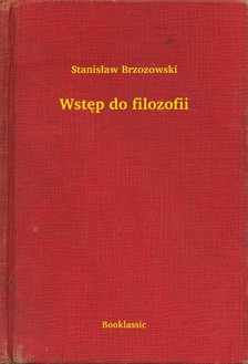 Brzozowski Stanislaw - Wstêp do filozofii [eKönyv: epub, mobi]
