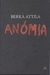 Berka Attila - Anómia