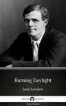 Delphi Classics Jack London, - Burning Daylight by Jack London (Illustrated) [eKönyv: epub, mobi]