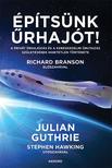 Julian Guthrie - Építsünk űrhajót!