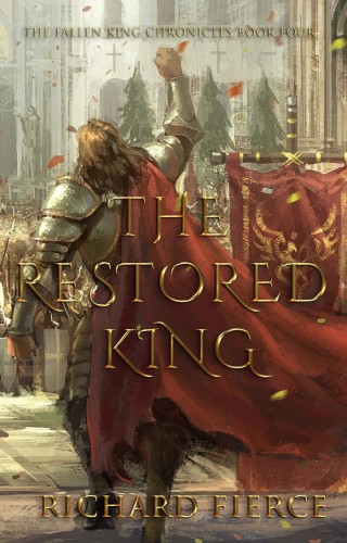 Fierce Richard - The Restored King [eKönyv: epub, mobi]