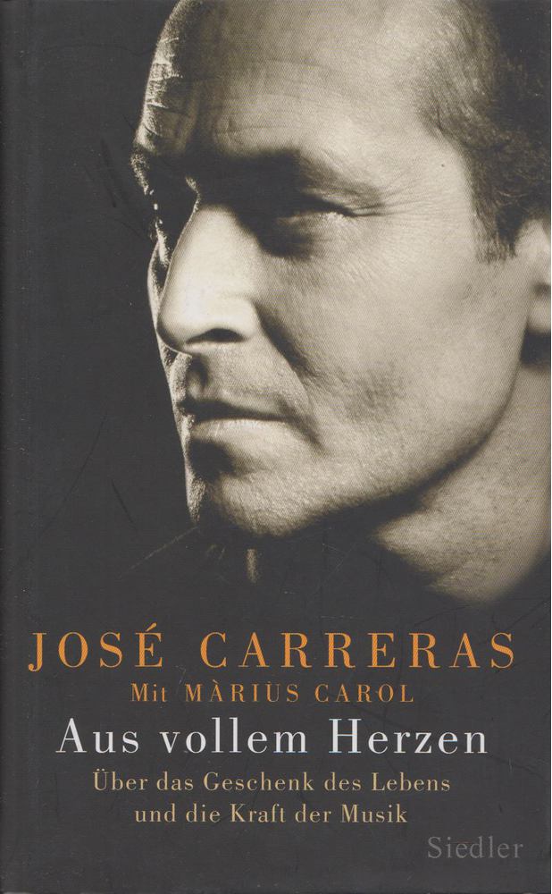 Carreras, José, Carol, Marius - Aus vollem Herzen [antikvár]