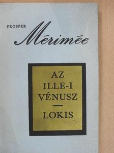 Prosper Mérimée - Az Ille-i Vénusz/Lokis [antikvár]