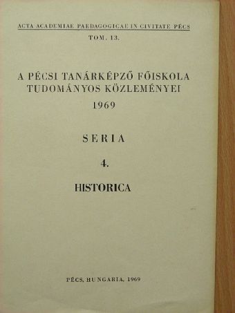 A Pécsi Tanárképző Főiskola Tudományos Közleményei 1969 [antikvár]