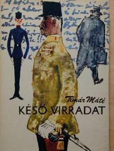 Timár Máté - Késő virradat [antikvár]