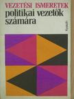 Baranya Sándor - Vezetési ismeretek politikai vezetők számára [antikvár]