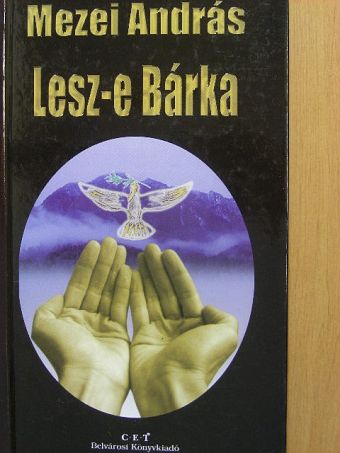 Mezei András - Lesz-e Bárka [antikvár]