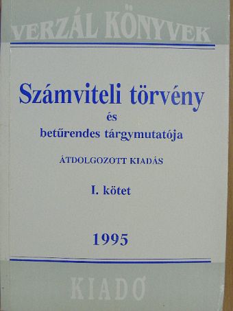 Erős József - Számviteli törvény és betűrendes tárgymutatója I. (töredék) [antikvár]