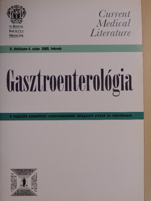 Wing Tai Siu - Current Medical Literature - Gasztroenterológia - 2005. február [antikvár]