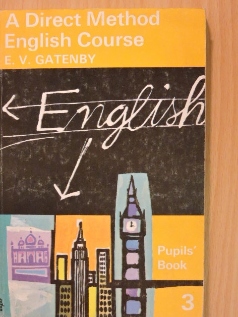 E. V. Gatenby - A Direct Method English Course - Pupil's Book 3 [antikvár]
