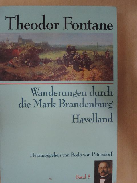 Theodor Fontane - Wanderungen durch die Mark Brandenburg 5. [antikvár]