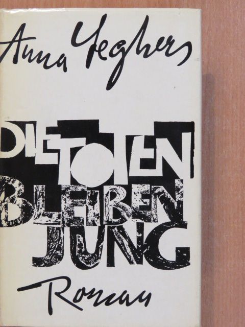 Anna Seghers - Die Toten bleiben jung [antikvár]