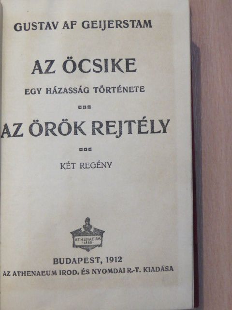 Gustaf Af Geijerstam - Az öcsike/Az örök rejtély [antikvár]
