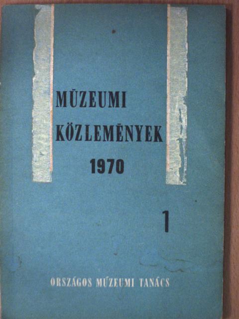 Béni Miklósné - Múzeumi Közlemények 1970/1. [antikvár]