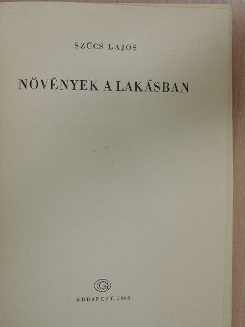 Szűcs Lajos - Növények a lakásban [antikvár]