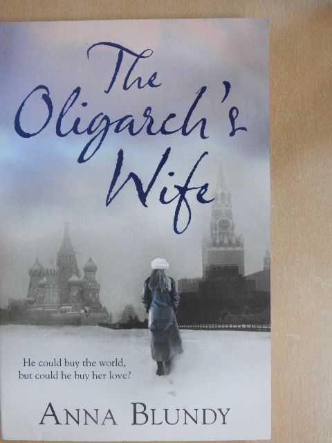 Anna Blundy - The Oligarch's Wife [antikvár]