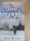 Anna Blundy - The Oligarch's Wife [antikvár]