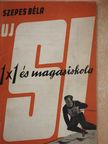 Szepes Béla - Uj sí 1x1 és magasiskola [antikvár]