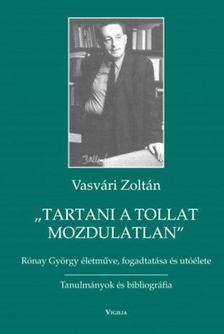 Vasvári Zoltán - "Tartani a tollat mozdulatlan" [antikvár]