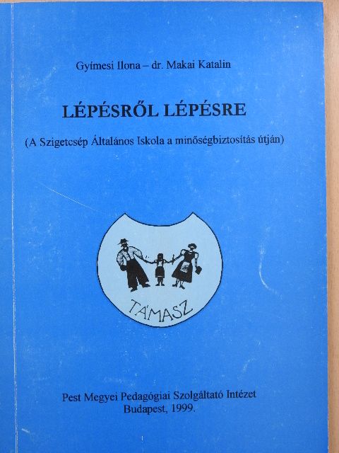 Dr. Makai Katalin - Lépésről lépésre [antikvár]