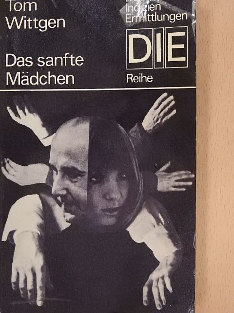 Tom Wittgen - Das sanfte Mädchen [antikvár]