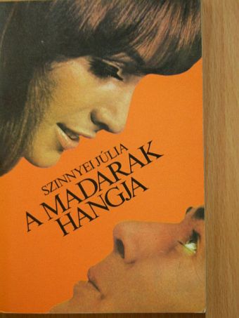 Szinnyei Júlia - A madarak hangja [antikvár]