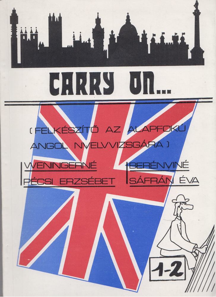 Weningerné Pécsi Erzsébet, Berényiné Sáfrán Éva - Carry on...1-2 [antikvár]