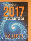 Schilling Péter - 2017 - Az újjászületés éve - CD-vel [antikvár]