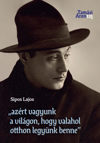 Sipos Lajos - azért vagyunk a világon, hogy valahol otthon legyünk benne