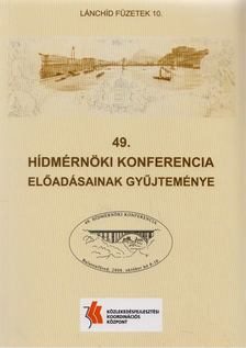 Kara Katalin - 49. Hídmérnöki konferencia előadásainak gyűjteménye [antikvár]