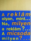 A reklám milyen micsoda?... [antikvár]