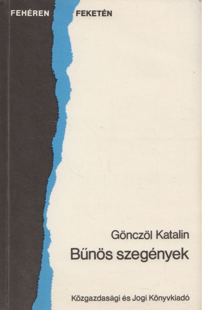 Gönczöl Katalin - Bűnös szegények [antikvár]