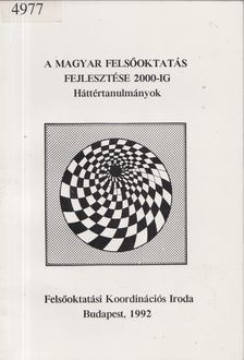 A magyar felsőoktatás fejlesztése 2000-ig [antikvár]