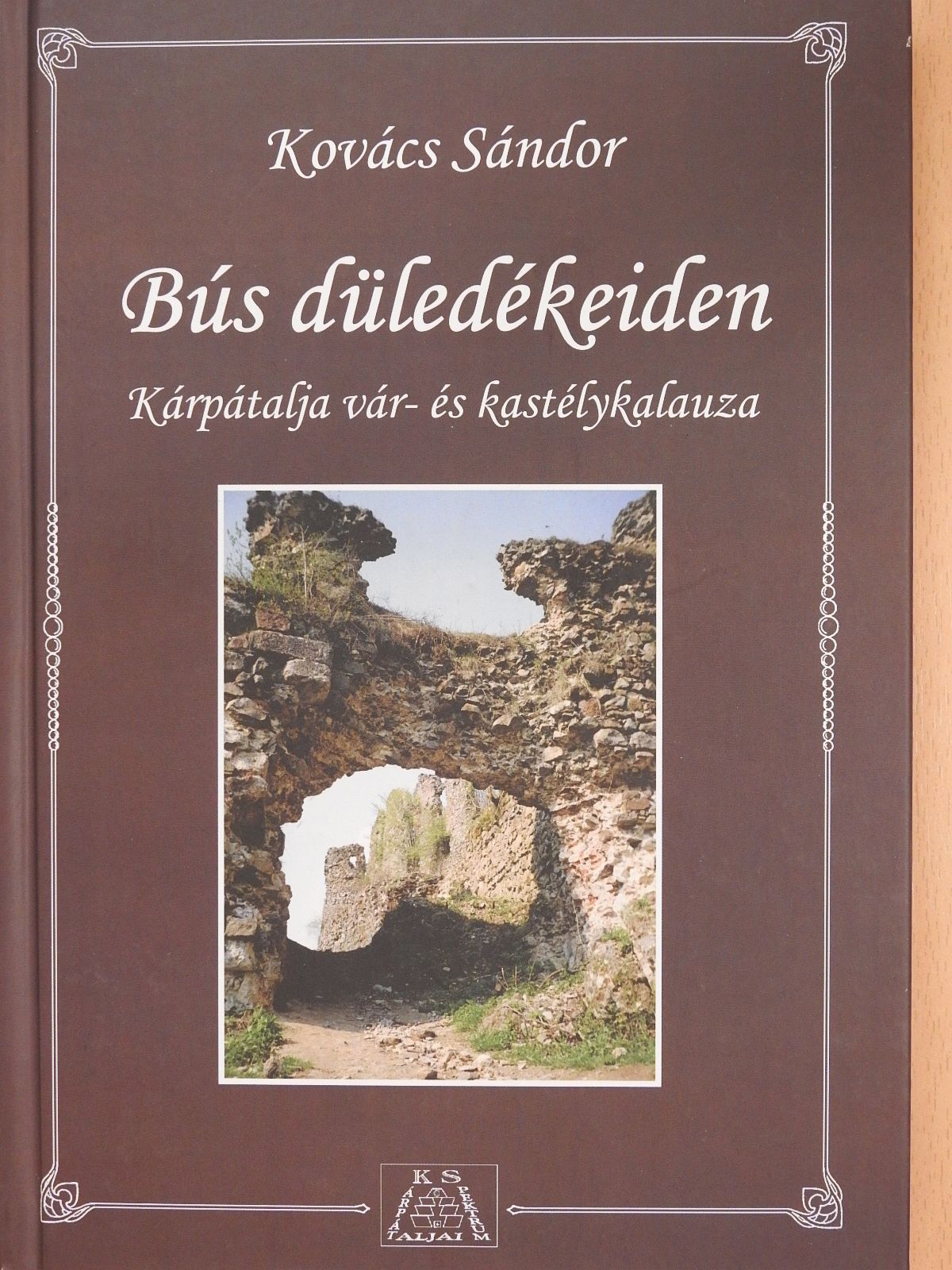 Kovács Sándor - Bús düledékeiden (dedikált példány) [antikvár]