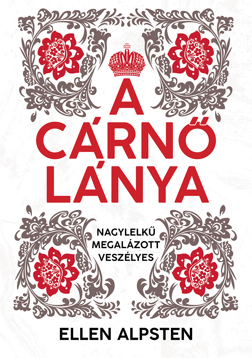 Ellen Alpsten - A cárnő lánya [eKönyv: epub, mobi]