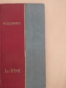 Georges Rodenbach - L'Arbre [antikvár]