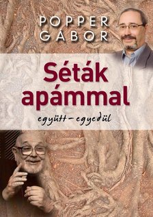 Popper Gábor - Séták apámmal [antikvár]