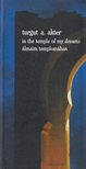 turgut a. akter - In the Temple of My Dreams / Álmaim templomában [antikvár]