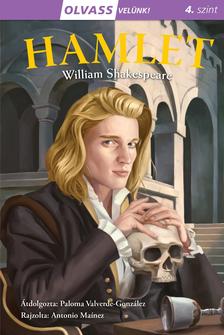 William Shakespeare-Paloma Valverde-González (átdolgozta)[szerk.] - Olvass velünk! (4) - Hamlet