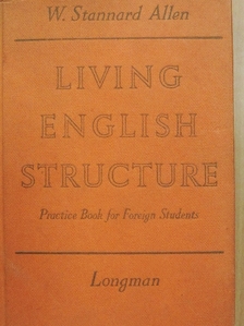 W. Stannard Allen - Living English Structure [antikvár]