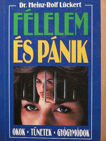 Dr. Heinz-Rolf Lückert - Félelem és pánik [antikvár]