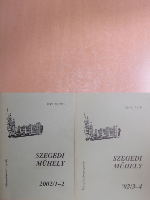 Apró Ferenc - Szegedi Műhely 2002/1-4. [antikvár]