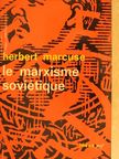 Herbert Marcuse - Le marxisme soviétique [antikvár]