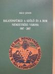 Dr. Rácz János - Balatonfüred a szőlő és a bor nemzetközi városa 1987-2007 [antikvár]