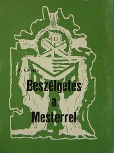 F. Lelotte - Beszélgetés a Mesterrel [antikvár]