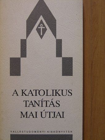 Boda László - A katolikus tanítás mai útjai [antikvár]