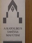 Boda László - A katolikus tanítás mai útjai [antikvár]