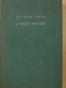 Artur Heye - Nyugat peremén [antikvár]